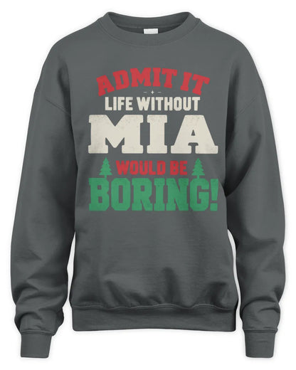 MIA P5 TH08 Christmas T-Shirt – “Life Without NAME Would Be Boring” - Unisex Sweatshirt - Charcoal