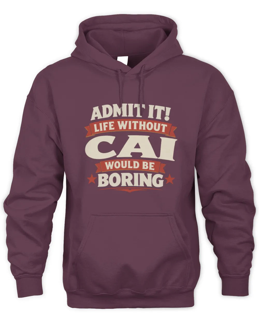 CAI P4 KT003 Personalized Funny Quote Apparel “Life Without NAME Would Be Boring” - Unisex Hoodie - Maroon