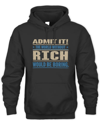 RICH TP68-K2-968 – Personalized Funny Quote Apparel “The World Without NAME Would Be Boring” - Unisex Hoodie - Black
