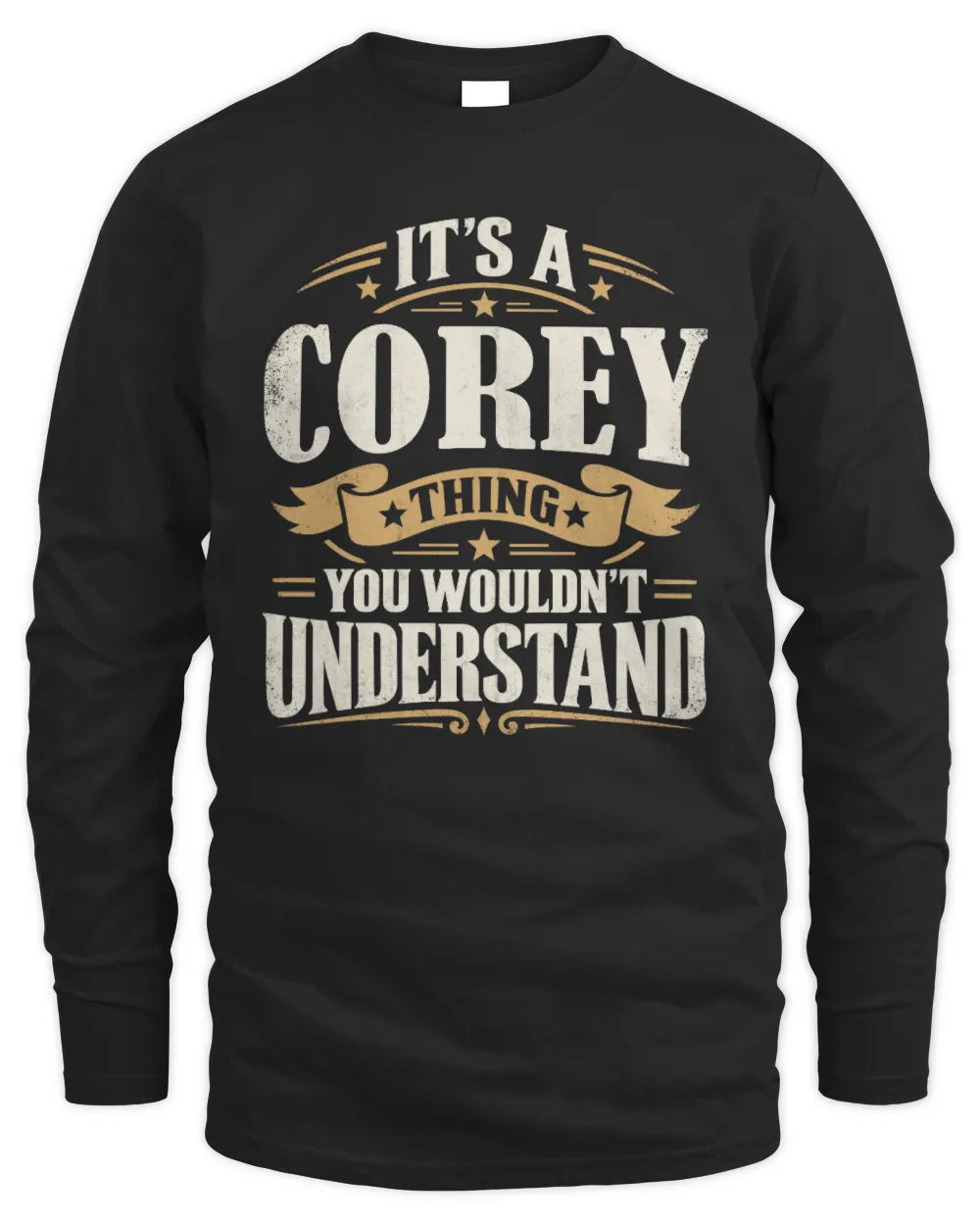COREY P08 TH51 - Personalized “It’s a/an [NAME] Thing – You Wouldn’t Understand” Shirt - Men's Long Sleeved T-Shirt - Black
