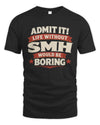 SMH P4 KT003 Personalized Funny Quote Apparel “Life Without NAME Would Be Boring”