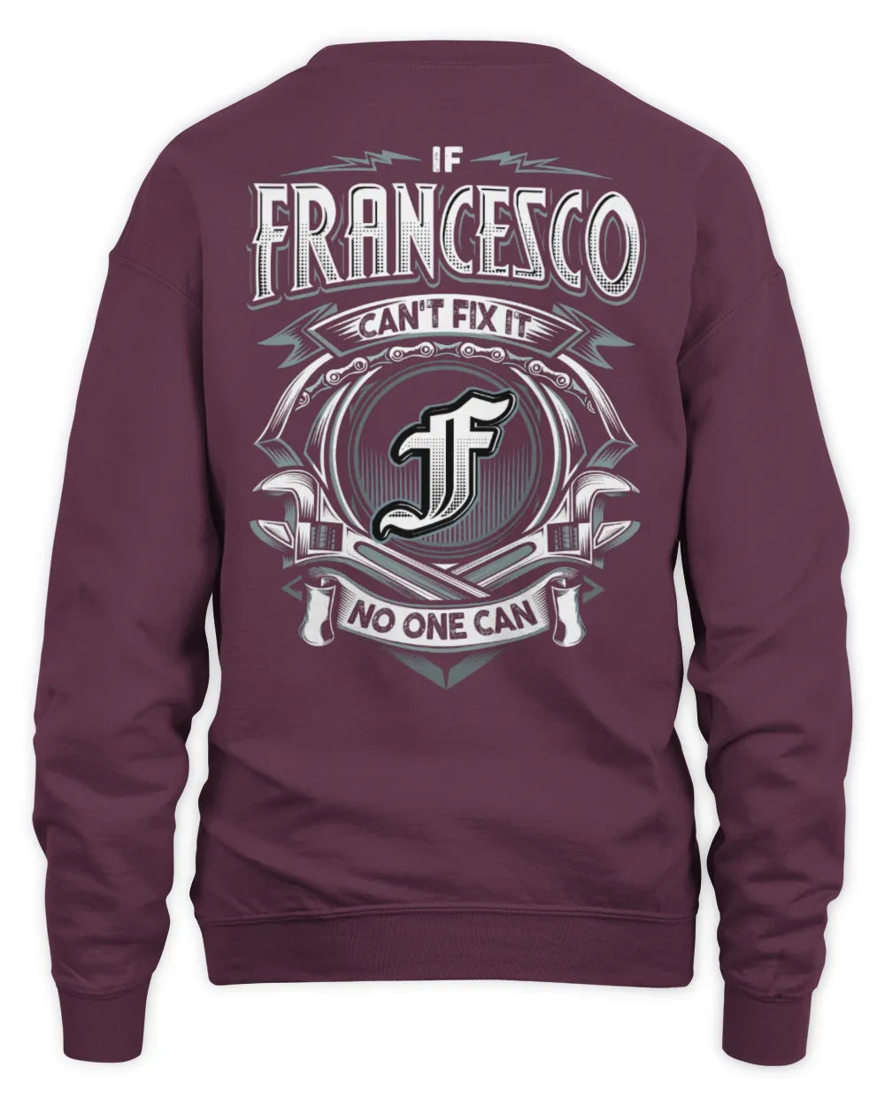FRANCESCO AP81-K4-626 - Personalized Ahmed Quote Apparel “If Ahmed Can't Fix It, No One Can” - Unisex Sweatshirt - Maroon