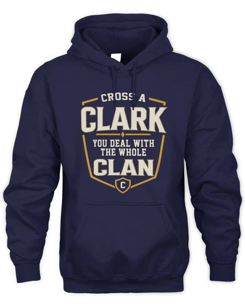 CLARK NT1-K008 Cross A/An NAME, You Deal With the Whole Clan | Personalized Vintage T-Shirt - Unisex Hoodie - Navy