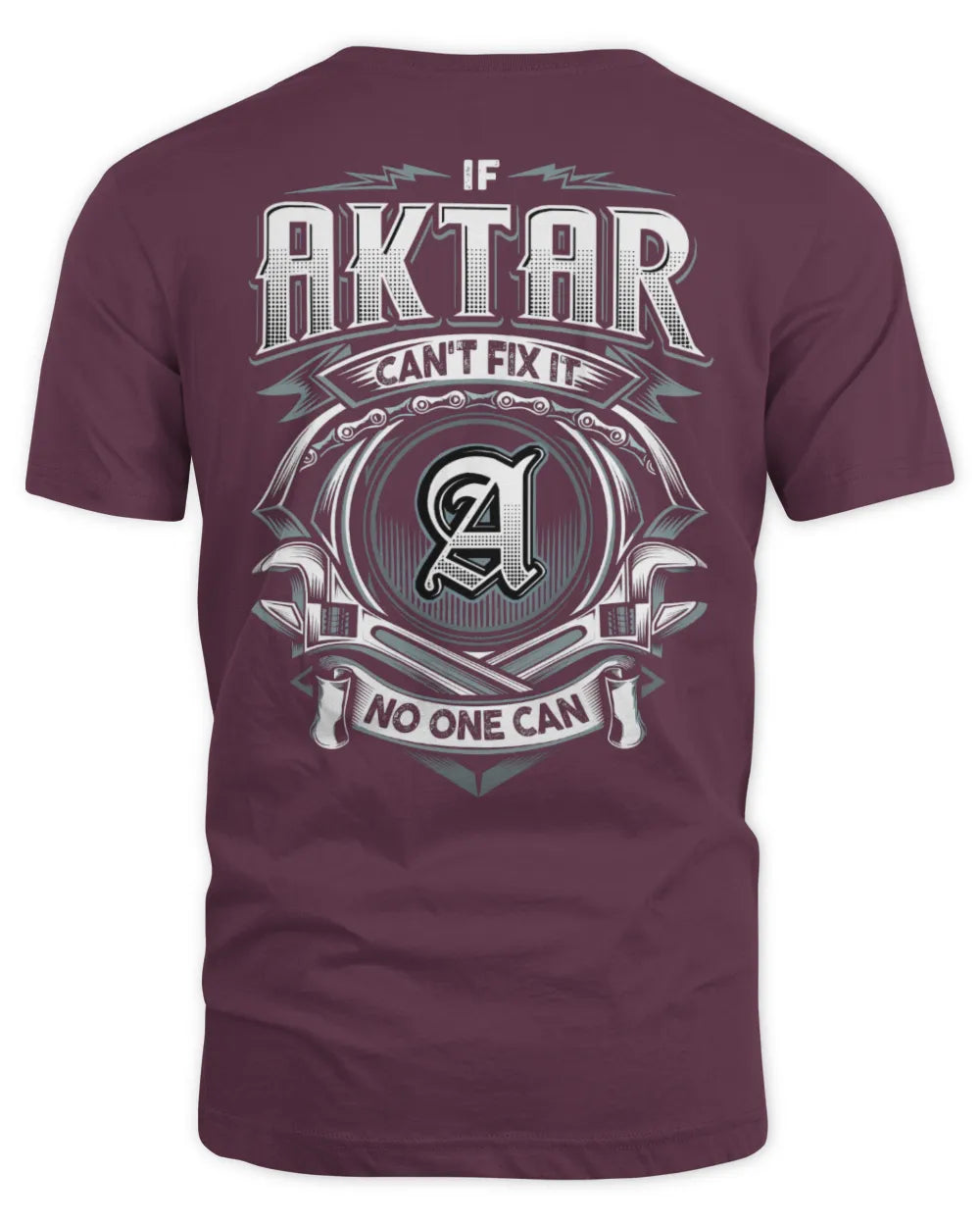 AKTAR AP81-K4-626 - Personalized Ahmed Quote Apparel “If Ahmed Can't Fix It, No One Can” - Unisex Standard T-Shirt - Maroon
