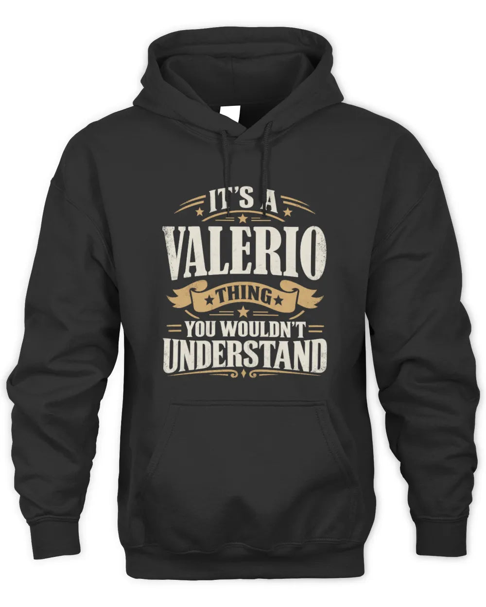 VALERIO P08 TH51 - Personalized “It’s a/an [NAME] Thing – You Wouldn’t Understand” Shirt - Unisex Hoodie - Black