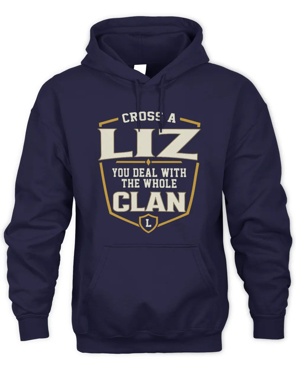 LIZ NT1-K008 Cross A/An NAME, You Deal With the Whole Clan | Personalized Vintage T-Shirt - Unisex Hoodie - Navy