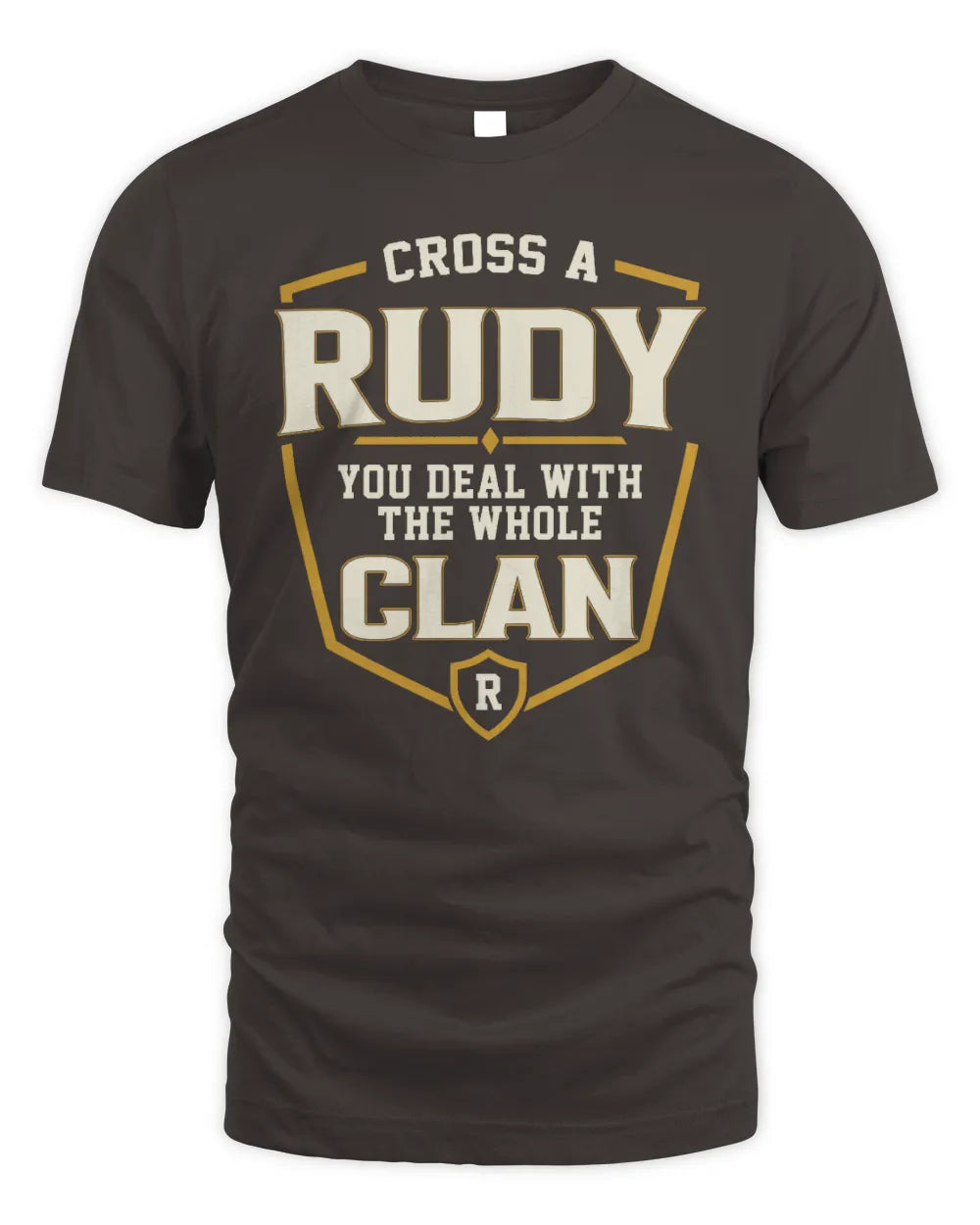 RUDY NT1-K008 Cross A/An NAME, You Deal With the Whole Clan | Personalized Vintage T-Shirt - Unisex Standard T-Shirt - Dark Chocolate
