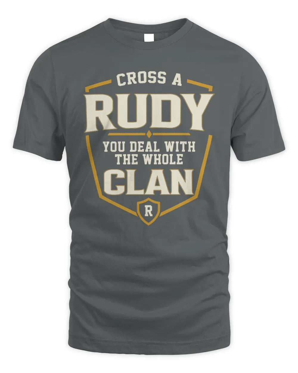 RUDY NT1-K008 Cross A/An NAME, You Deal With the Whole Clan | Personalized Vintage T-Shirt - Unisex Standard T-Shirt - Charcoal