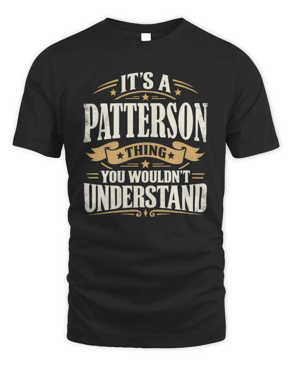 PATTERSON P08 TH51 - Personalized “It’s a/an [NAME] Thing – You Wouldn’t Understand” Shirt - Unisex Standard T-Shirt - Black