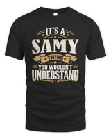 SAMY P08 TH51 - Personalized “It’s a/an [NAME] Thing – You Wouldn’t Understand” Shirt - Unisex Standard T-Shirt - Black
