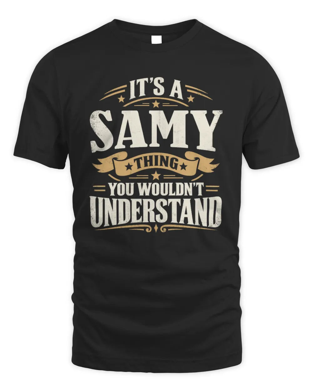 SAMY P08 TH51 - Personalized “It’s a/an [NAME] Thing – You Wouldn’t Understand” Shirt - Unisex Standard T-Shirt - Black