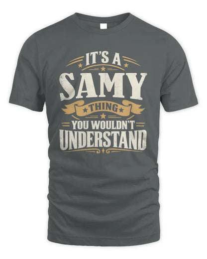 SAMY P08 TH51 - Personalized “It’s a/an [NAME] Thing – You Wouldn’t Understand” Shirt - Unisex Standard T-Shirt - Charcoal