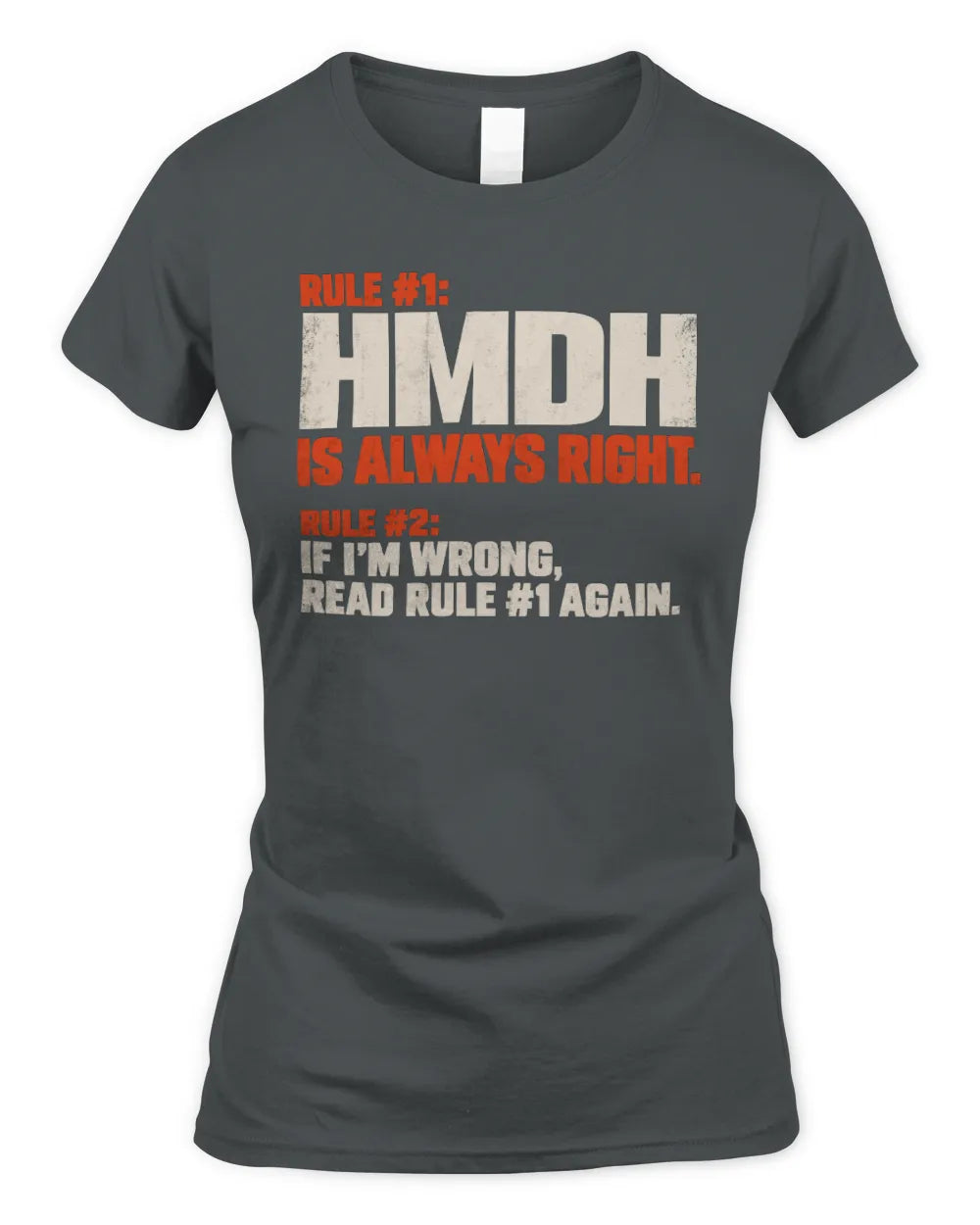 HMDH NP1-H006 
Always Right Personalized Name T-Shirt – Funny Custom Name Shirt - Women's Standard T-Shirt - Charcoal