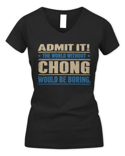 CHONG TP68-K2-968 – Personalized Funny Quote Apparel “The World Without NAME Would Be Boring” - Women's V-Neck T-Shirt - Black