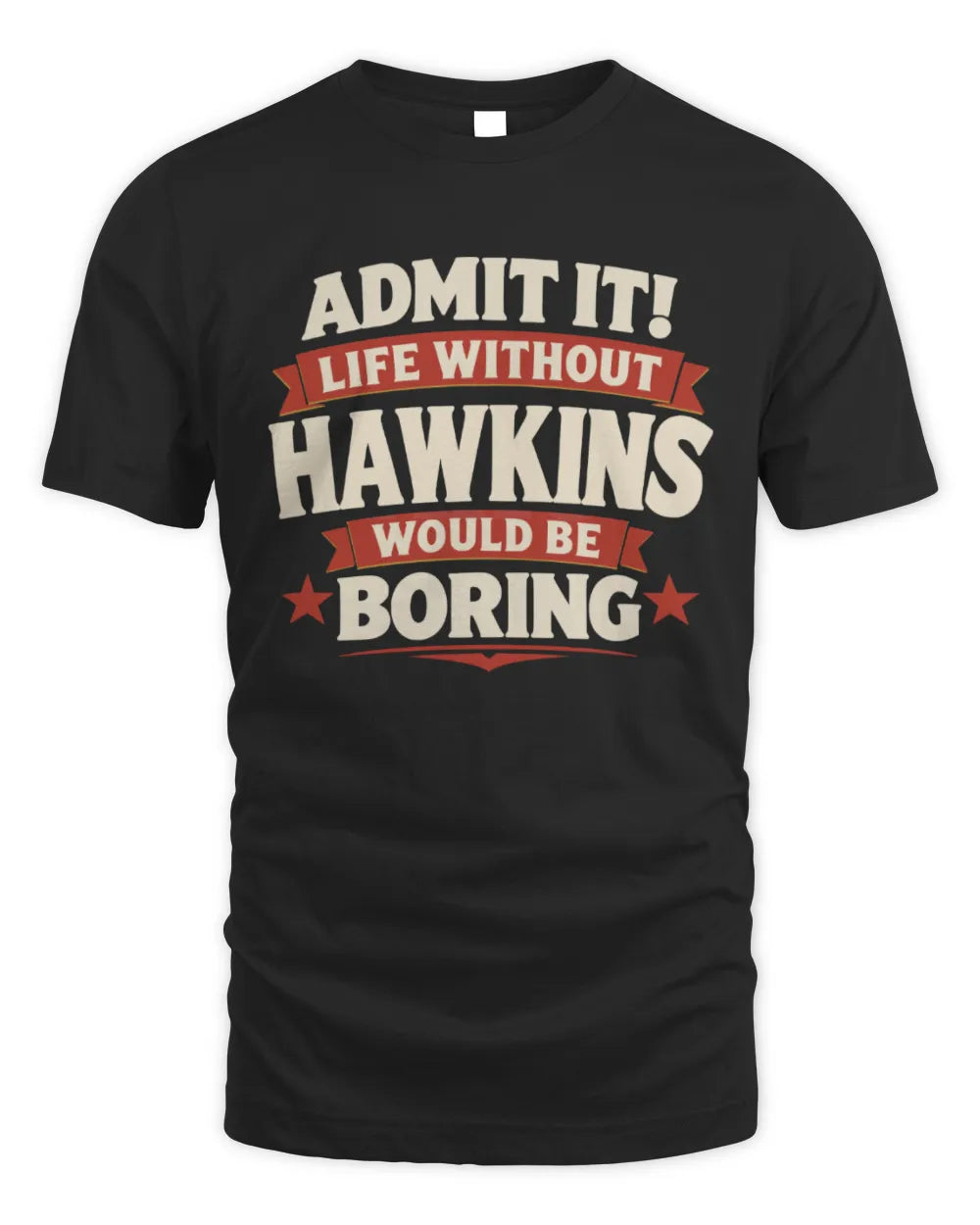 HAWKINS P4 KT003 Personalized Funny Quote Apparel “Life Without NAME Would Be Boring” - Unisex Standard T-Shirt - Black