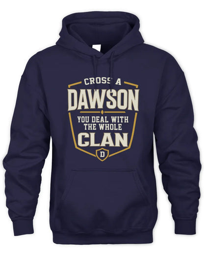 DAWSON NT1-K008 Cross A/An NAME, You Deal With the Whole Clan | Personalized Vintage T-Shirt - Unisex Hoodie - Navy