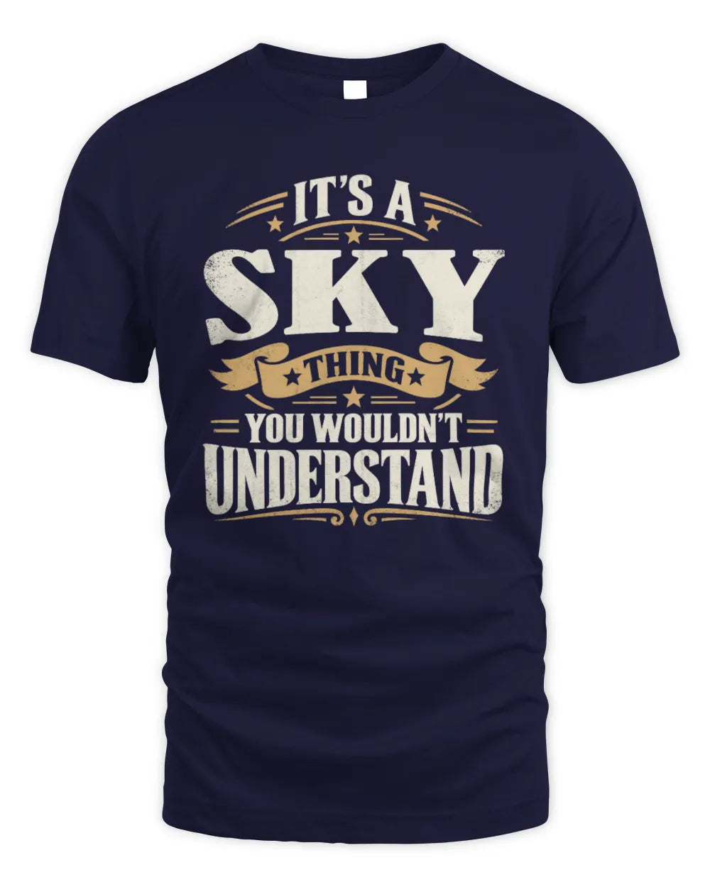 SKY P08 TH51 - Personalized “It’s a/an [NAME] Thing – You Wouldn’t Understand” Shirt - Unisex Standard T-Shirt - Navy