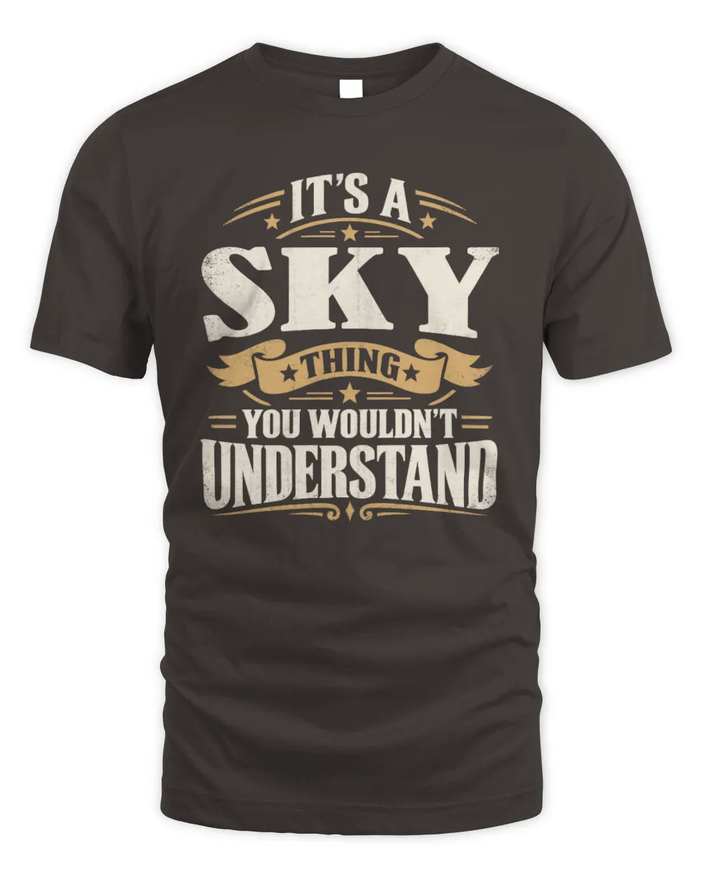 SKY P08 TH51 - Personalized “It’s a/an [NAME] Thing – You Wouldn’t Understand” Shirt - Unisex Standard T-Shirt - Dark Chocolate