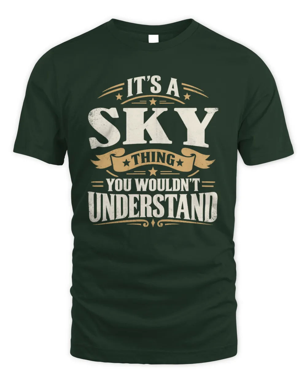 SKY P08 TH51 - Personalized “It’s a/an [NAME] Thing – You Wouldn’t Understand” Shirt - Unisex Standard T-Shirt - Forest Green