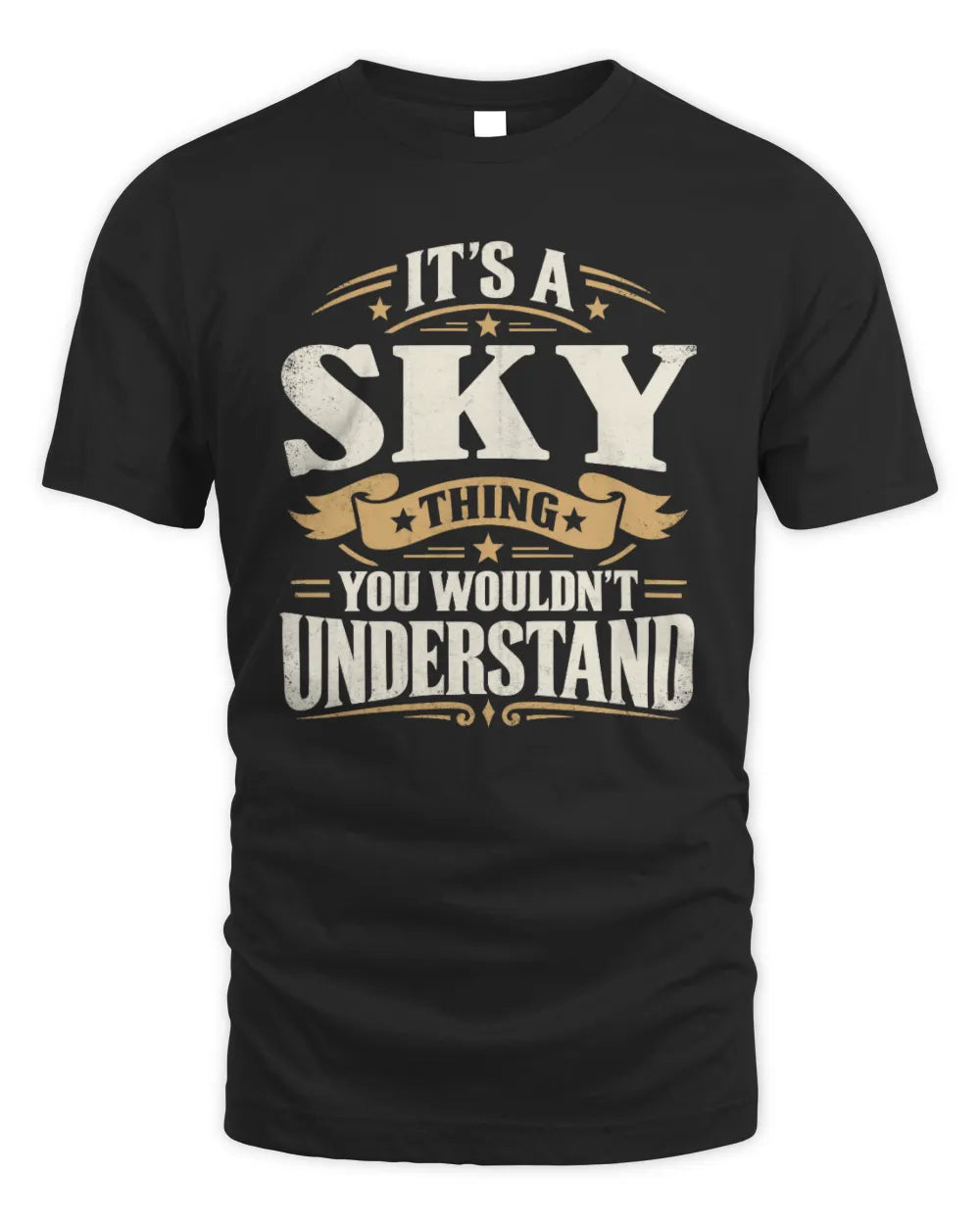 SKY P08 TH51 - Personalized “It’s a/an [NAME] Thing – You Wouldn’t Understand” Shirt - Unisex Standard T-Shirt - Black