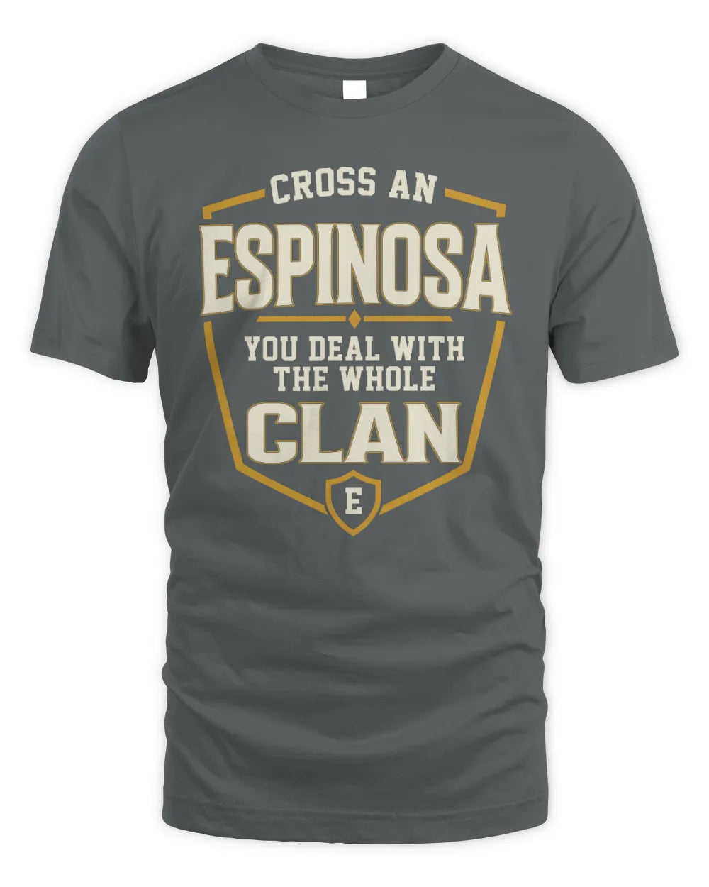 ESPINOSA NT1-K008 Cross A/An NAME, You Deal With the Whole Clan | Personalized Vintage T-Shirt - Unisex Standard T-Shirt - Charcoal