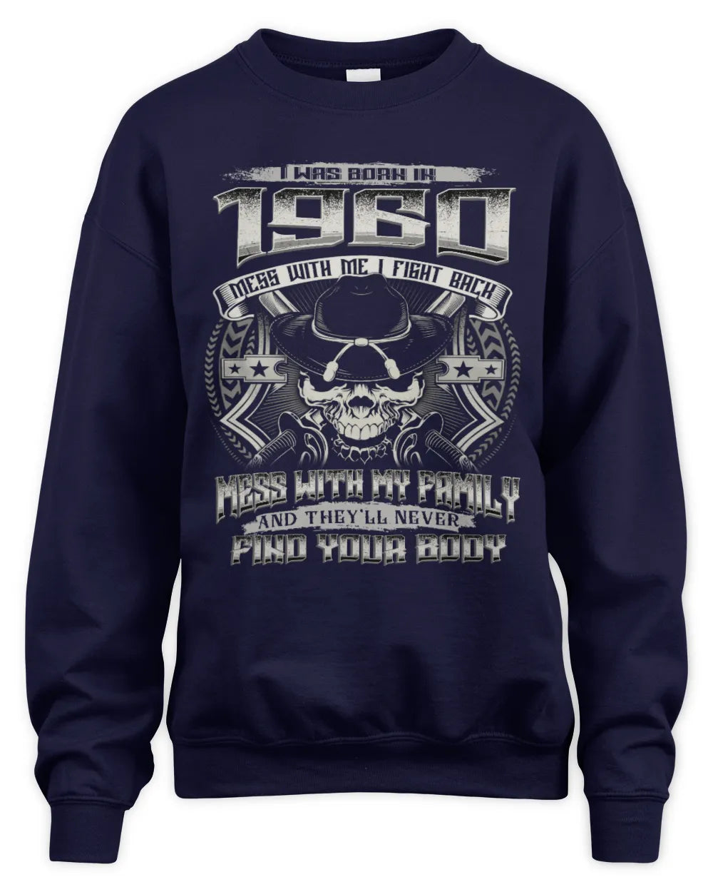 1960 HH89-K2 – Protective Family Quote T-Shirt - Unisex Sweatshirt - Navy