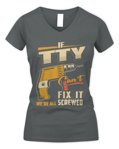 TTY TP22-K4-228 - Personalized Handyman T-Shirt “If AARON Can’t Fix It, We’re All Screwed” - Women's V-Neck T-Shirt - Charcoal