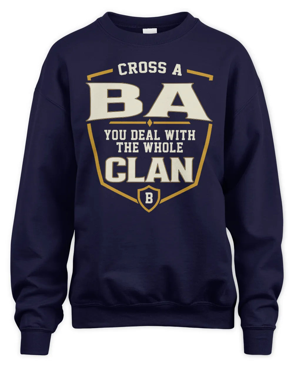 BA NT1-K008 Cross A/An NAME, You Deal With the Whole Clan | Personalized Vintage T-Shirt - Unisex Sweatshirt - Navy