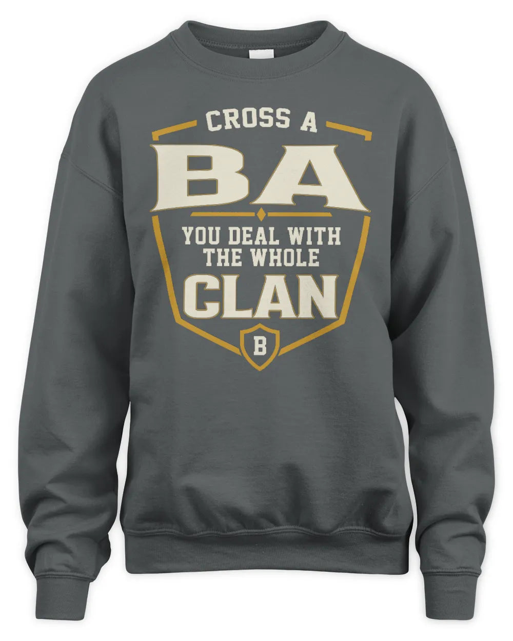 BA NT1-K008 Cross A/An NAME, You Deal With the Whole Clan | Personalized Vintage T-Shirt - Unisex Sweatshirt - Charcoal