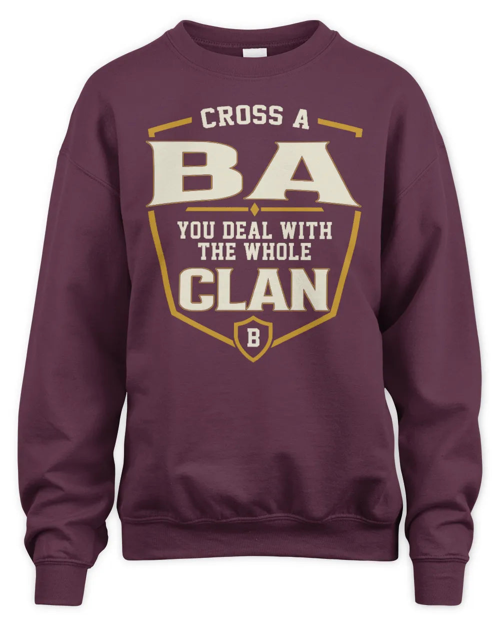 BA NT1-K008 Cross A/An NAME, You Deal With the Whole Clan | Personalized Vintage T-Shirt - Unisex Sweatshirt - Maroon