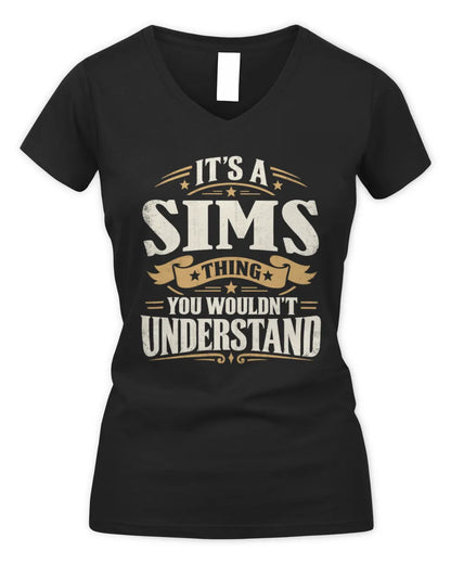 SIMS P08 TH51 - Personalized “It’s a/an [NAME] Thing – You Wouldn’t Understand” Shirt - Women's V-Neck T-Shirt - Black