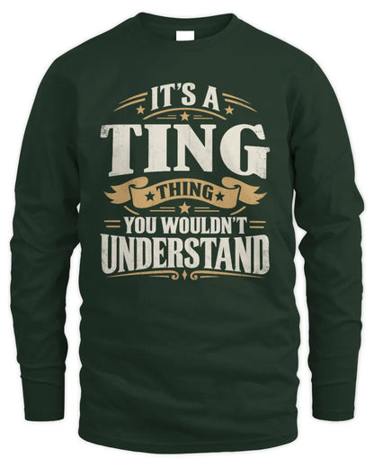 TING P08 TH51 - Personalized “It’s a/an [NAME] Thing – You Wouldn’t Understand” Shirt - Men's Long Sleeved T-Shirt - Forest Green