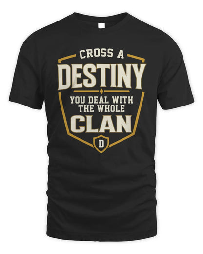 DESTINY NT1-K008 Cross A/An NAME, You Deal With the Whole Clan | Personalized Vintage T-Shirt - Unisex Standard T-Shirt - Black