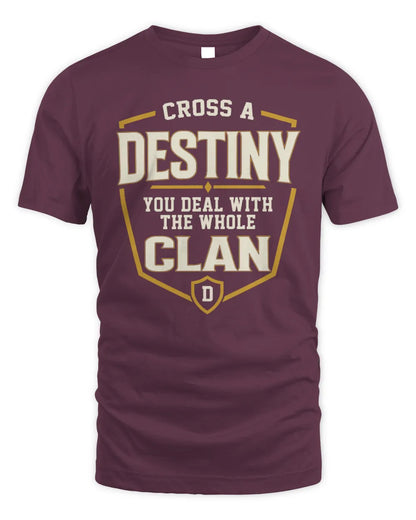 DESTINY NT1-K008 Cross A/An NAME, You Deal With the Whole Clan | Personalized Vintage T-Shirt - Unisex Standard T-Shirt - Maroon