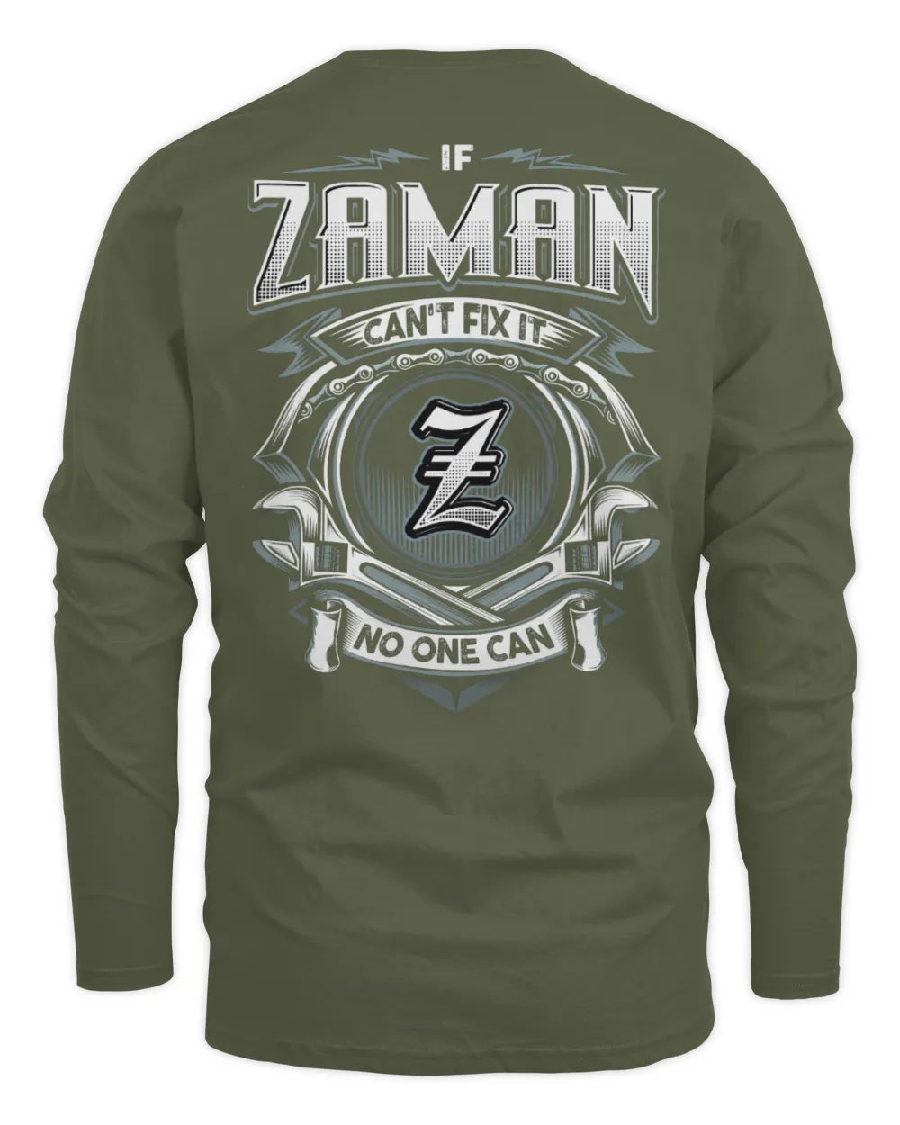 ZAMAN AP81-K4-626 - Personalized Ahmed Quote Apparel “If Ahmed Can't Fix It, No One Can” - Men's Long Sleeved T-Shirt - Military Green