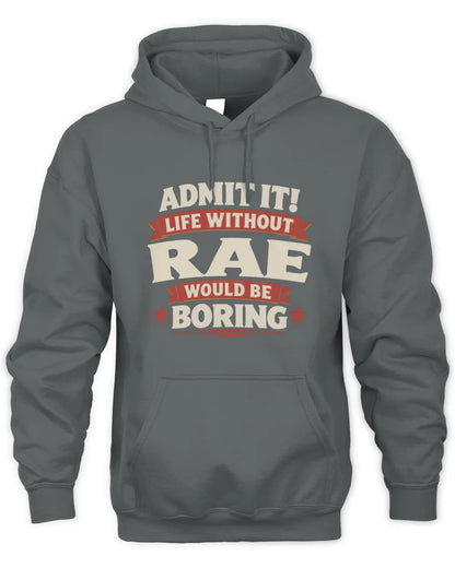 RAE P4 KT003 Personalized Funny Quote Apparel “Life Without NAME Would Be Boring” - Unisex Hoodie - Charcoal