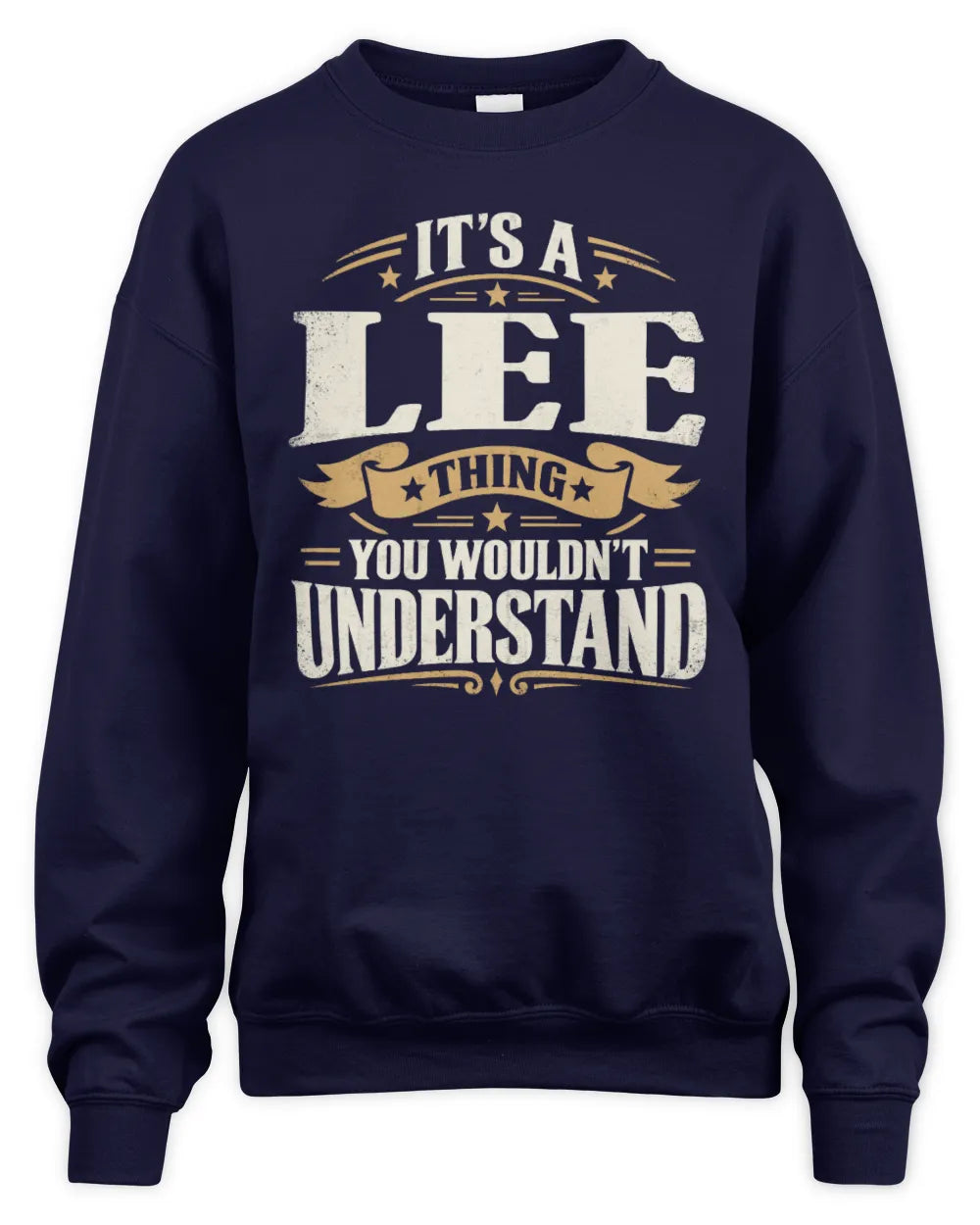 LEE P08 TH51 - Personalized “It’s a/an [NAME] Thing – You Wouldn’t Understand” Shirt - Unisex Sweatshirt - Navy