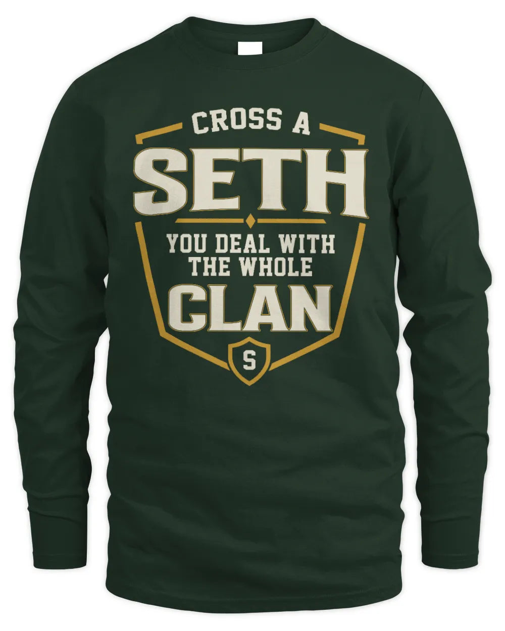SETH NT1-K008 Cross A/An NAME, You Deal With the Whole Clan | Personalized Vintage T-Shirt - Men's Long Sleeved T-Shirt - Forest Green