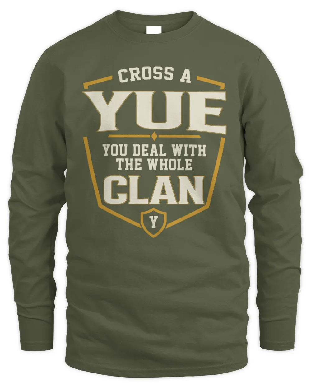 YUE NT1-K008 Cross A/An NAME, You Deal With the Whole Clan | Personalized Vintage T-Shirt - Men's Long Sleeved T-Shirt - Military Green