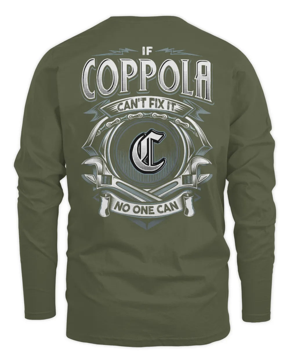 COPPOLA AP81-K4-626 - Personalized Ahmed Quote Apparel “If Ahmed Can't Fix It, No One Can” - Men's Long Sleeved T-Shirt - Military Green