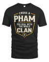 PHAM NT1-K008 Cross A/An NAME, You Deal With the Whole Clan | Personalized Vintage T-Shirt