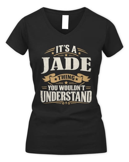 JADE P08 TH51 - Personalized “It’s a/an [NAME] Thing – You Wouldn’t Understand” Shirt - Women's V-Neck T-Shirt - Black