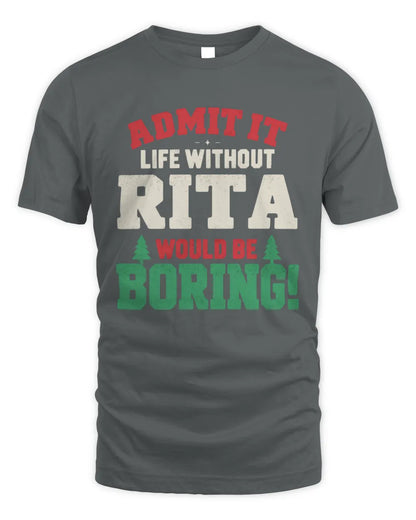 RITA P5 TH08 Christmas T-Shirt – “Life Without NAME Would Be Boring” - Unisex Standard T-Shirt - Charcoal