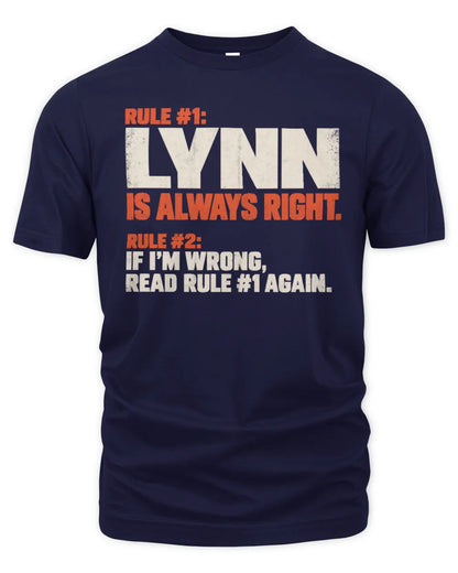 LYNN NP1-H006 - Always Right Personalized Name T-Shirt – Funny Custom Name Shirt - Unisex Standard T-Shirt - Navy