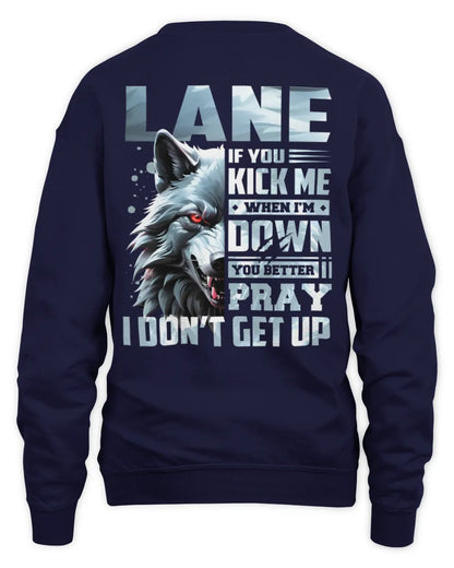 LANE AP62-K4-666 - Personalized Fierce Wolf Quote Apparel “If You Kick Me When I’m Down, You Better Pray I Don’t Get Up” - Unisex Sweatshirt - Navy