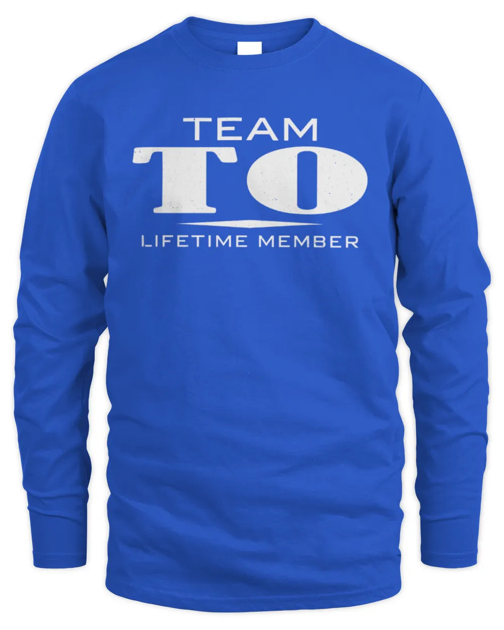 TO BL62-K4-128 - Personalized “Team NAME Lifetime Member” - Men's Long Sleeved T-Shirt - Royal