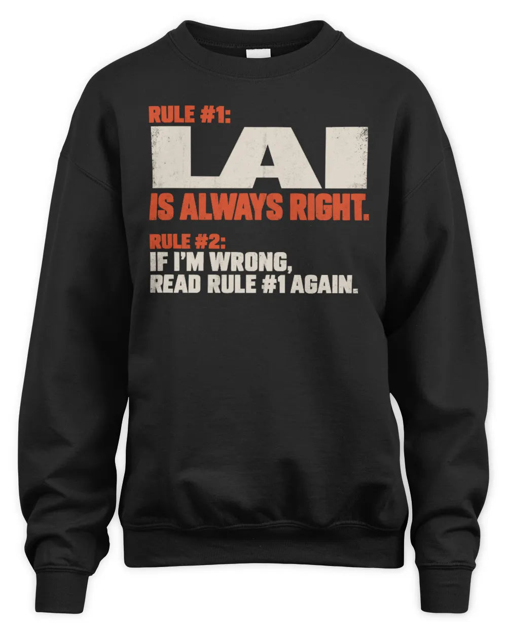 LAI NP1-H006 - Always Right Personalized Name T-Shirt – Funny Custom Name Shirt - Unisex Sweatshirt - Black