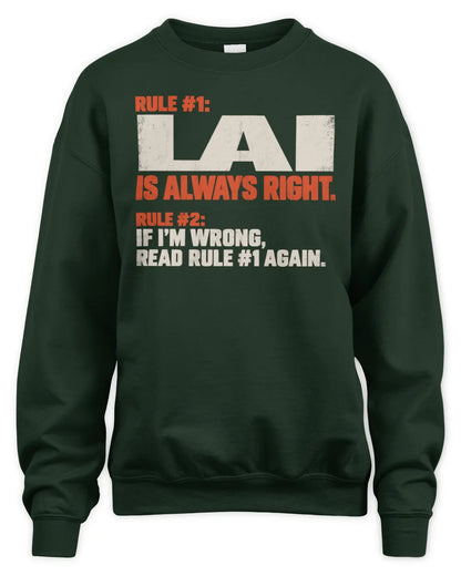 LAI NP1-H006 - Always Right Personalized Name T-Shirt – Funny Custom Name Shirt - Unisex Sweatshirt - Forest Green