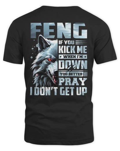 FENG AP62-K4-666 - Personalized Fierce Wolf Quote Apparel “If You Kick Me When I’m Down, You Better Pray I Don’t Get Up” - Unisex Standard T-Shirt - Black
