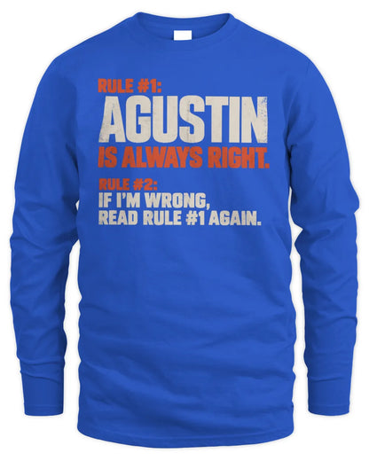 AGUSTIN NP1-H006 - Always Right Personalized Name T-Shirt – Funny Custom Name Shirt - Men's Long Sleeved T-Shirt - Royal